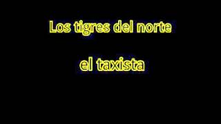 Los tigres del norte el taxista