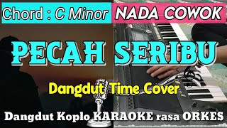 Download lagu PECAH SERIBU - Versi Dangdut Koplo KARAOKE rasa ORKES || Nada Cowok mp3 Download lagu PECAH SERIBU - Versi Dangdut Koplo KARAOKE rasa ORKES || Nada Cowok mp3