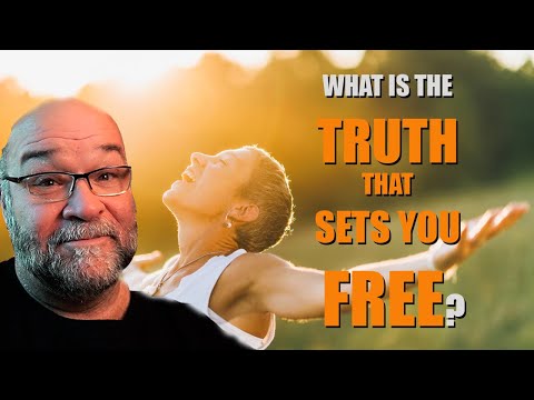 What is the "TRUTH" that Sets YOU FREE?