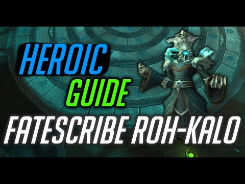Fatescribe Roh-Kalo - Normal & Heroic Guide – Sanctum of Domination – Shadowlands PTR