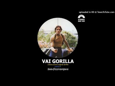 FRANCO BIXIO, FABIO FRIZZI, VINCE TEMPERA - Vai Gorilla / TRK 15