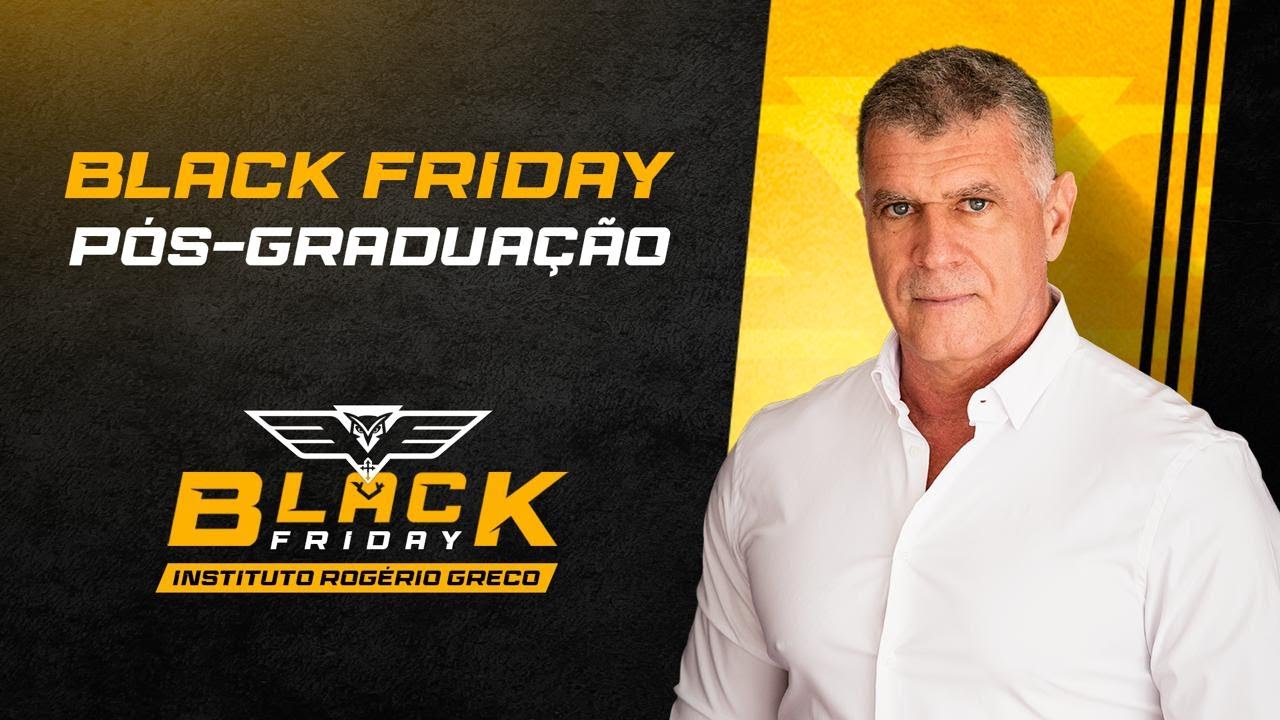 Black Friday - Instituto Rogério Greco