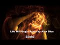 Alex Blue - Life Will Begin Again