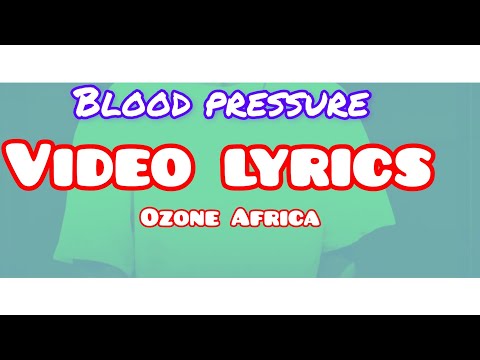 Ozone Africa-Blood pressure_video_Lyrics