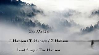 Use Me Up (lyrics) - HANSON
