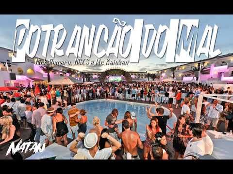 Nick Romero, NGKS E Mc Kaioken - Potrancão do Mal _ Natan 2019