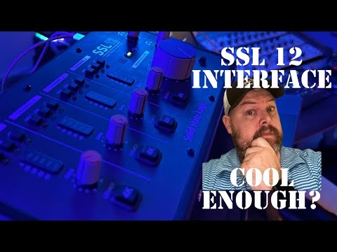 SSL 12 INTERFACE WORTH IT?