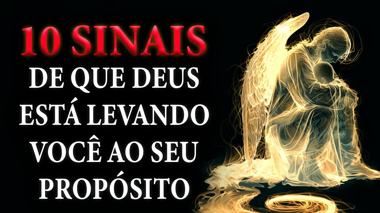🔴10 sinais de que Deus está levando você ao seu propósito dado por Deus!