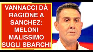 VANNACCI DÀ RAGIONE A SANCHEZ: MELONI MALE SUGLI SBARCHI PEGGIO DI RENZI E CONTE