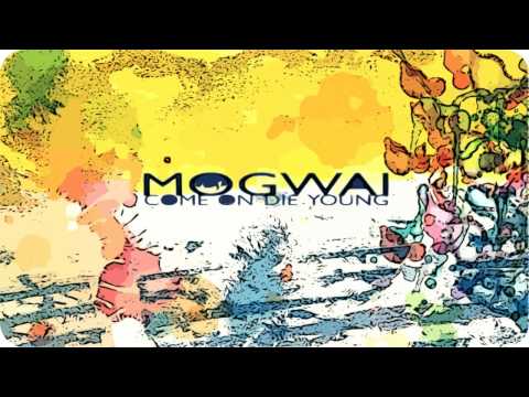 Mogwai - Come On Die Young (1999) - Full Album