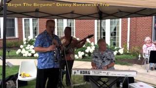 &quot;Begin The Beguine&quot; Denny Kurzawski Trio