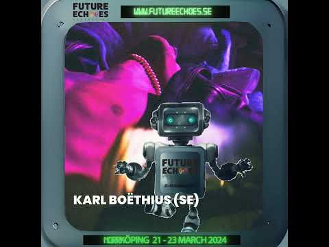 Welcome KARL BOËTHIUS to Future Echoes