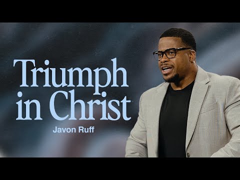 Triumph in Christ | Javon Ruff