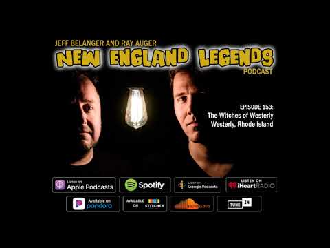 New England Legends Podcast 153 - The Witches of Westerly