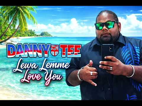 Danny Tee - Lewa Lemme Love You