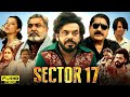 Sector 17 Full Punjabi Movie 2024 Prince Kanwaljit Singh Hobby Dhaliwal New Move Punjabimovie