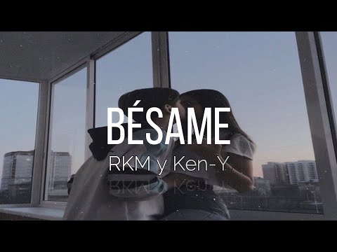 Bésame - Letra/Lyrics - NOVA Y JORY FT RAKIM Y KEN Y