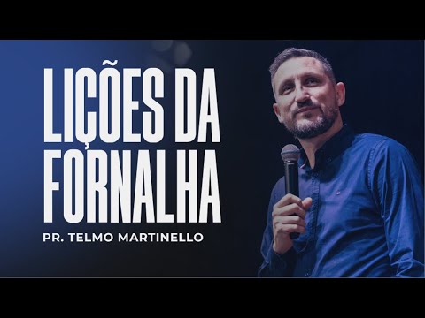 Lessons from the Furnace | Pr Telmo Martinello