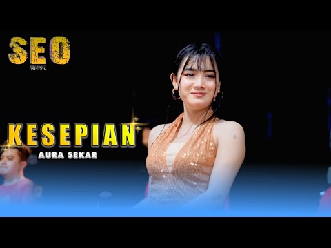KESEPIAN - AURA SEKAR [ SEO MUSIC LIVE JOMBANG ] 26 PRO AUDIO