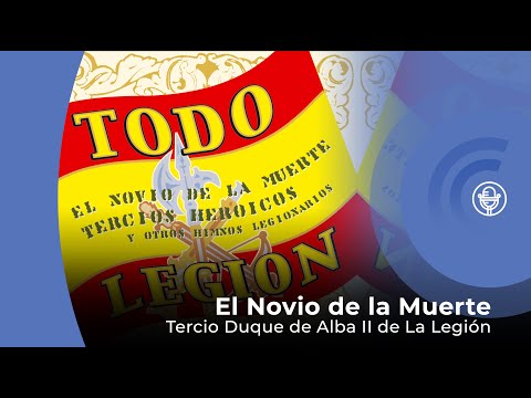 El Novio de la Muerte - Himno De La Legión - Tercio Duque de Alba II de La Legión (con letra)