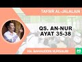 Kajian Tafsir Al Jalalain Surat An Nur 35 38 Gus Baha