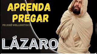 APRENDA PREGAR EM (LÁZARO)