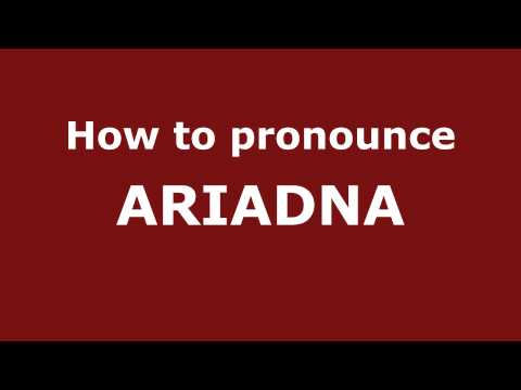 How to Pronounce ARIADNA in Spanish - PronounceNames.com
