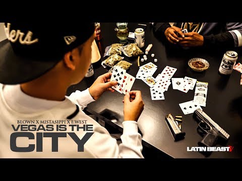 Blown X Mistasippi X E. West - Vegas Is The City (Official Music Video)