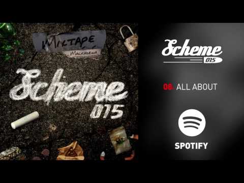 08. Scheme 015 Mixtape Vol 1. - All About