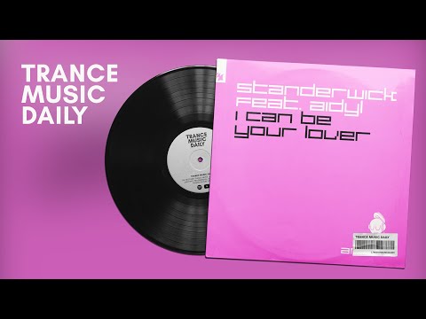 Standerwick - I Can Be Your Lover (feat. Aidyl) | vocal trance 2021