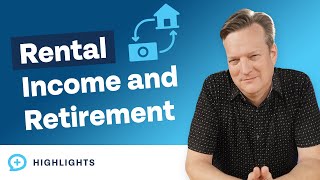 How to Consider Rental Income When Determining Your Retirement Goal
