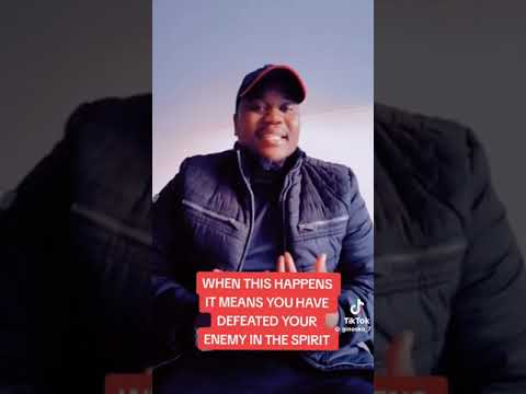 When this HAPPENS it means your ENEMY is DEFEATED in the SPIRIT