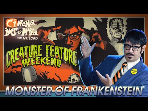 Cinema Insomnia presents Monster of Frankenstein