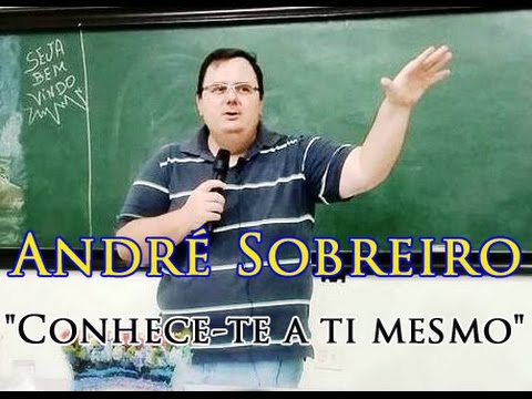 Conhece-te a ti mesmo - Palestra com André Luiz Sobreiro - CEFCX - 10-06-2015