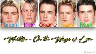 Westlife - On the Wings of Love (Color Coded Lyrics)