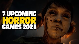 7 Upcoming HORROR Games for 2021 - PC PS4 PS5 XBox X Xbox S Xbox One
