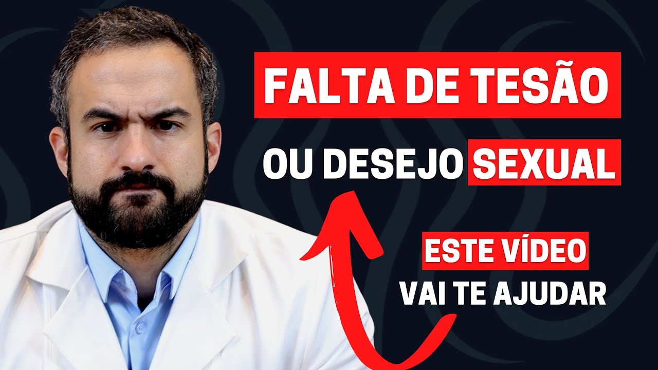 SETE MOTIVOS QUE PODEM ATRAPALHAR O SEU DESEJO SEXUAL E SUA LIBÍDO | DR. MATHEUS AMARAL - UROLOGISTA