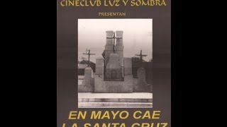 preview picture of video 'En Mayo cae La Santa Cruz'
