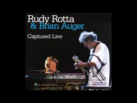 RUDY ROTTA & BRIAN AUGER - Captured Live (2006) [FULL ALBUM]