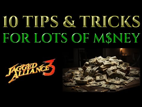 10 TIPS & TRICKS For Lots Of MONEY - Jagged Alliance 3 Guide