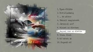 Neonhal - Jegyed van az életre (teljes album,&hellip;