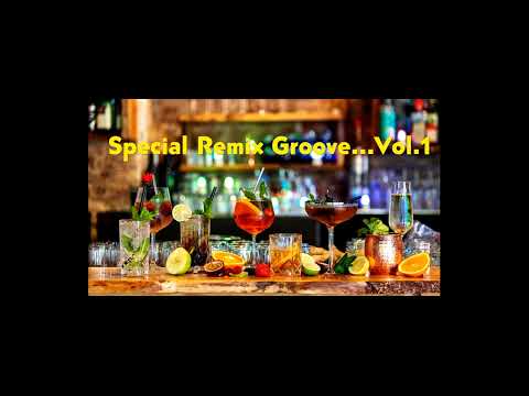 Remix Groove Cocktail Special by Veliero58...Vol.1