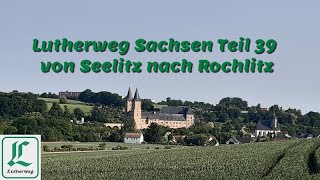 Lutherweg Sachsen Teil 39 von Seelitz nach Rochlitz