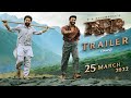 RRR Trailer Telugu NTR Ram Charan Ajay Devgn Alia Bhatt SS Rajamouli 25th March 2022