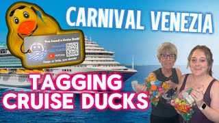 Carnival Venezia - May 4th, 2025 | Tagging Cruise Ducks