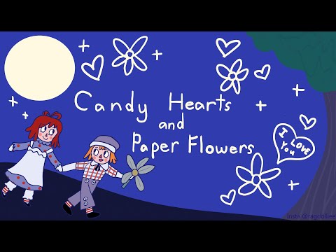 Candy Hearts and Paper Flowers [LYRICS] - Raggedy Ann & Andy: A Musical Adventure