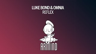Luke Bond & Omnia - Reflex (Original Mix)