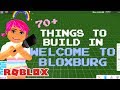 70 THINGS TO BUILD IN BLOXBURG Build Ideas Welcome To Bloxburg