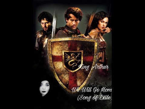 We Will Go Home (Song of Exile) from the King Arthur movie by Georgia Eyes