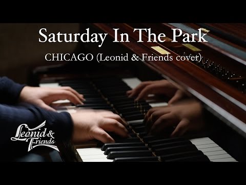 Saturday In The Park – Chicago (Leonid & Friends cover)